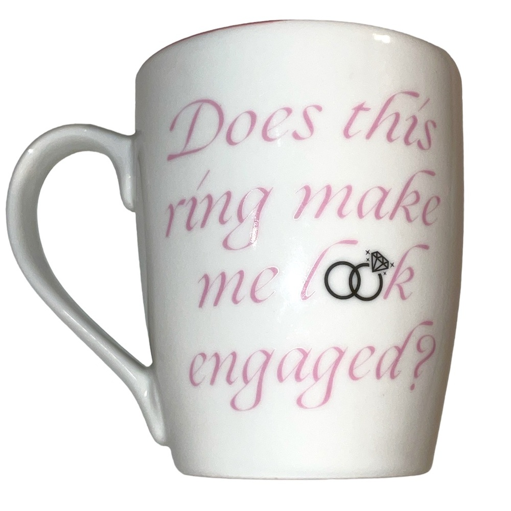 Hazel & Co. “Does This Ring Make Me Look Engaged” Mug
